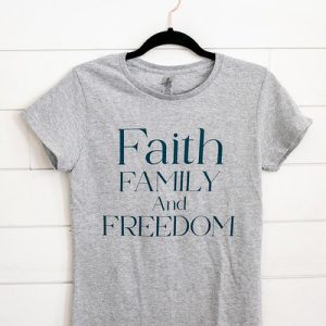 Gray t-shirt with inspirational text about faith, family, and freedom.